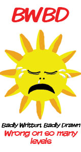 Badly Written Badly Drawn